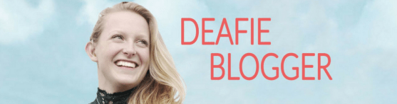 Close up of girl's face with blonde hair smiling with blue sky background. Text to the right says 'DEAFIE BLOGGER'