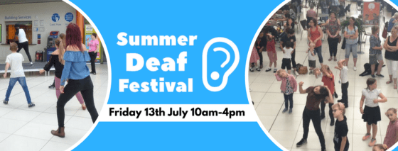 Blue banner with two images in a circle. On the left is people taking part in a dance workshop from last year's festival. On the right is a birds eye view of the festival crowds. In the middle is the 'Summer Deaf Festival' Logo with a white ear next to it and under says 'Friday 13th July 10am-4pm'