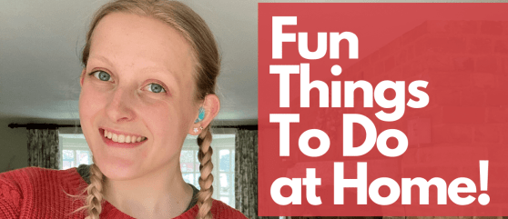 Smiling at the camera with text on the right saying 'Fun Things To Do at Home!'
